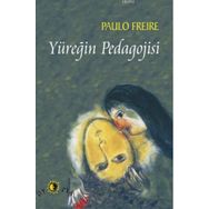Yüreğin Pedagojisi - Paulo Freire - Ütopya Yayınevi