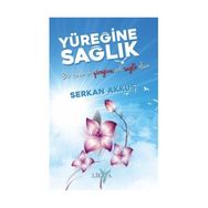 Yüreğine Sağlık - Serkan Akkuş
