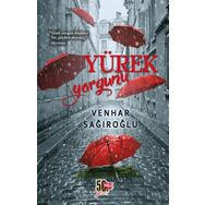 Yürek Yorgunu - Venhar Sağıroğlu
