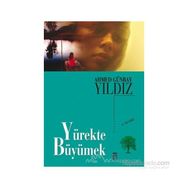 Yürekte Büyümek - Ahmed Günbay Yıldız