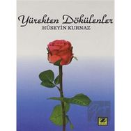 Yürekten Dökülenler - Hüseyin Kurnaz