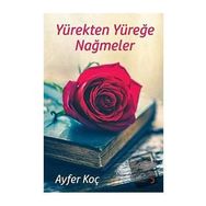 Yürekten Yüreğe Nağmeler - Ayfer Koç