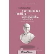 YURTTAŞLARDAN LORDLARA ESKİÇAĞLARDAN ORTAÇAĞLARA BATI SIYASI DÜŞÜNCESİNİN TOPLUMSAL TARIHI - ELLEN MEIKSINS WOOD