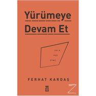 Yürümeye Devam Et - Ferhat Kardaş