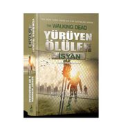 Yürüyen Ölüler İsyan - Robert Kirkman Jay Bonansigna