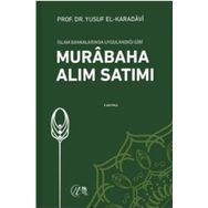 Yusuf El Karadavi - İslam Bankalarında Uygulandığı Gibi Murabaha Alım Satımı
