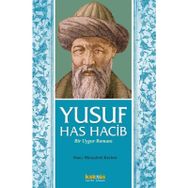 Yusuf Has Hacib - Bir Uygur Romanı - Hacı Mirzahid Kerimi