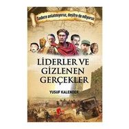 Yusuf Kalender Liderler ve Gizlenen Gerçekler