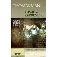 YUSUF VE KARDEŞLERİ YUSUF´UN GENÇLİĞİ II. CILT - THOMAS MANN