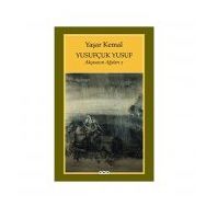 YUSUFÇUK YUSUF AKÇASAZIN AĞALARI 2 - YAŞAR KEMAL