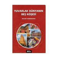 YUVARLAK DÜNYANIN BEŞ KÖŞESİ - BÜLENT DEMIRDURAK