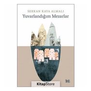 Yuvarlandığım Mezarlar-Serkan Kaya Almalı