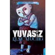 Yuvasız - Elsa Muchg