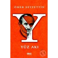 Yüz Akı - Ömer Seyfeddin