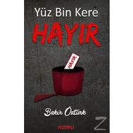 Yüz Bin Kere Hayır - Bekir Öztürk