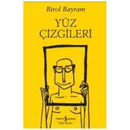 Yüz Çizgileri - Birol Bayram