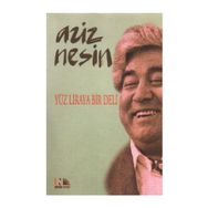 YÜZ LIRAYA BIR DELI - AZIZ NESIN