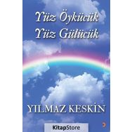 Yüz Öykücülük Yüz Gülücük - Yılmaz Keskin