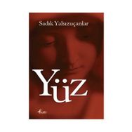 Yüz - Sadık Yalsızuçanlar