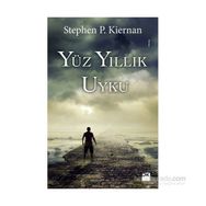 Yüz Yıllık Uyku - Stephen P. Kiernan