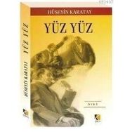 YÜZ YÜZ - HÜSEYİN KARATAY