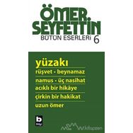 Yüzakı-Bütün Eserleri 6-Ömer Seyfettin