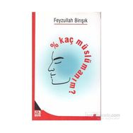 Yüzde Kaç Müslümanım? - Feyzullah Birışık