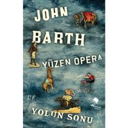 Yüzen Opera ve Yolun Sonu - John Barth Gianni Vattimo Santiago Zabala