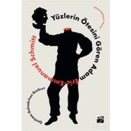 Yüzlerin Ötesini Gören Adam / Eric Emmanuel Schmitt