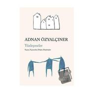 Yüzleşmeler - Adnan Özyalçıner - Everest Yayınları