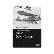 Yüzüncü Yıldönümünde Birinci Dünya Savaşı - Michael Howard