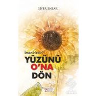 Yüzünü O'na Dön - Siyer Ensari