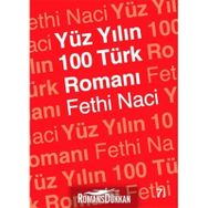 Yüzyılın 100 Türk Romanı - Fethi Naci