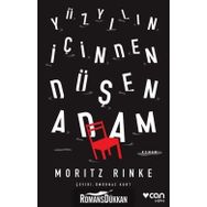 Yüzyılın Içinden Düşen Adam - Moritz Rinke