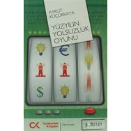 YÜZYILIN YOLSUZLUK OYUNU - AYKUT KÜÇÜKKAYA