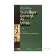 YÜZYILLARIN GERÇEĞİ VE MİRASI 6 - SERVER TANILLI