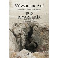 Yüzyıllık Ah! 1915 Diyarbekir - Adnan Çelik