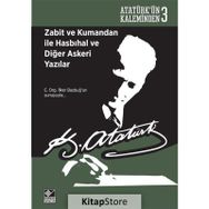 Zabit ve Kumandan ile Hasbıhal ve Diğer Askeri Yazılar - Gazi Mustafa Kemal Atatürk