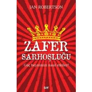 Zafer Sarhoşluğu Güç Beynimizi Nasıl Etkiler - Ian Robertson