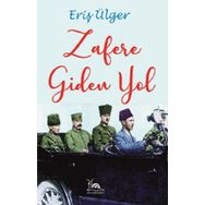 Zafere Giden Yol - Eriş Ülger
