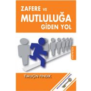 ZAFERE VE MUTLULUĞA GIDEN YOL - TİMUÇİN FINDIK
