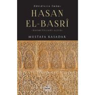 Zahidlerin İmamı Hasan El-basrî - Mustafa Kasadar