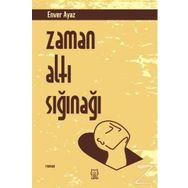 Zaman Altı Sığınağı - Enver Ayaz