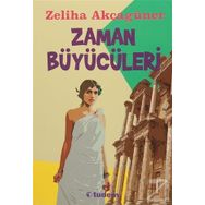 ZAMAN BÜYÜCÜLERİ - ZELIHA AKÇAGÜNER