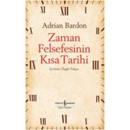 Zaman Felsefesinin Kısa Tarihi Adrian Bardon