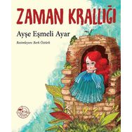 Zaman Krallığı - Ayşe Eşmeli Ayar