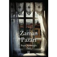 Zaman Pazarı - Başak Sipahioğlu Açır