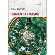 ZAMAN SARMAŞIĞI - KIBAR AYAYDIN