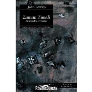 ZAMAN TÜNELİ DENEME VE NOTLAR - JOHN FOWLES