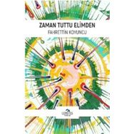 Zaman Tuttu Elimden - Fahrettin Koyuncu